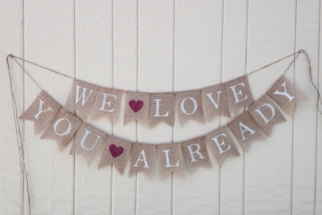 We Love You Already Banner