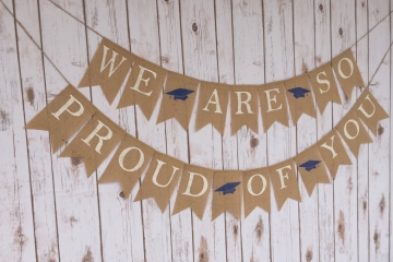 We are so Proud of You Banner